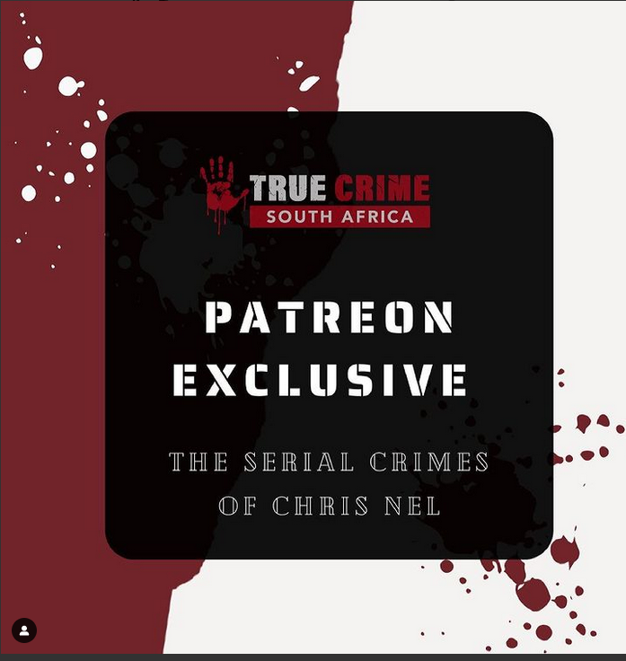 The Serial Crimes of Chris Nel - Patreon Exclusive Episode